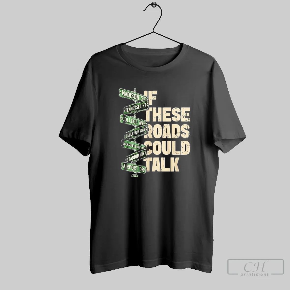 Madison St If These Roads Could Talk T Shirt Shirt