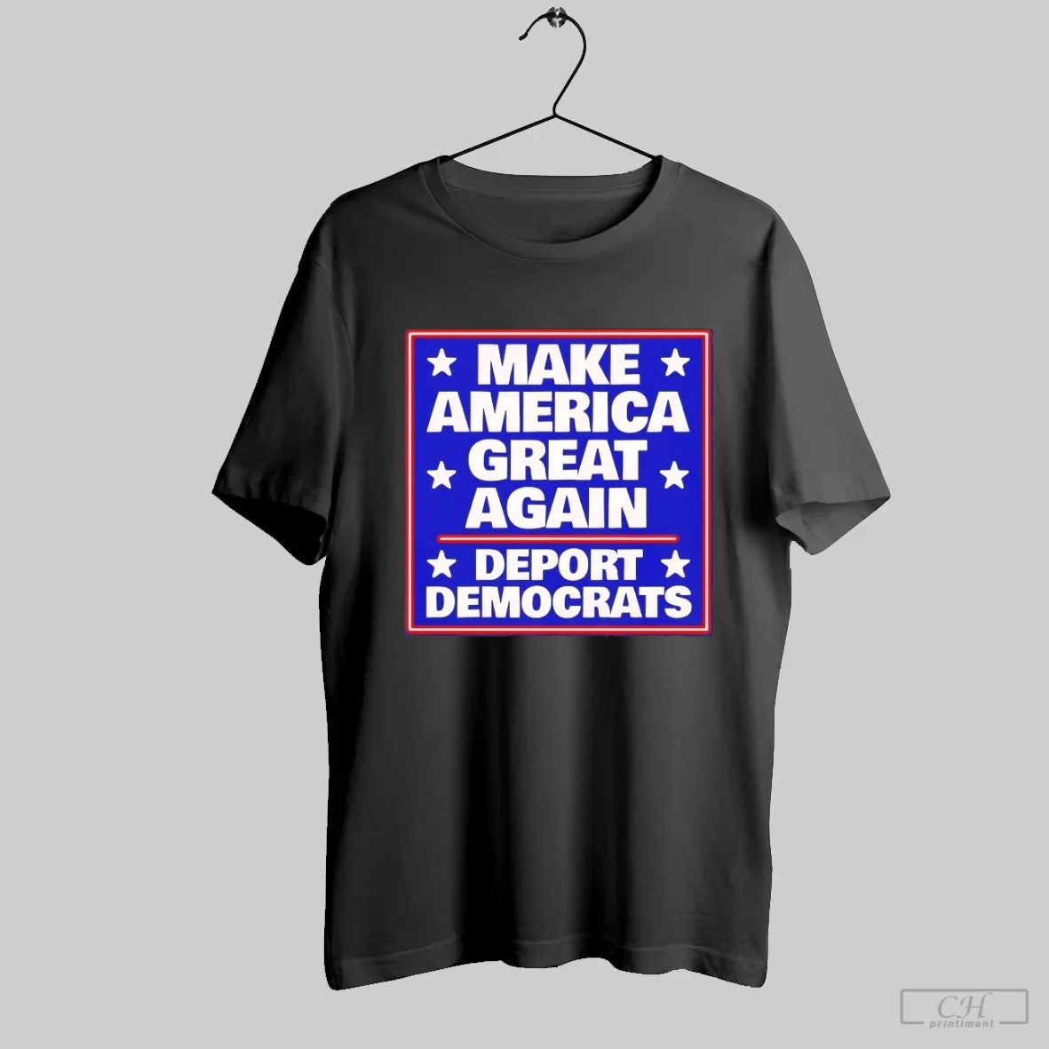 Make America Great Again Deport Democrats T Shirt Sweatshirt