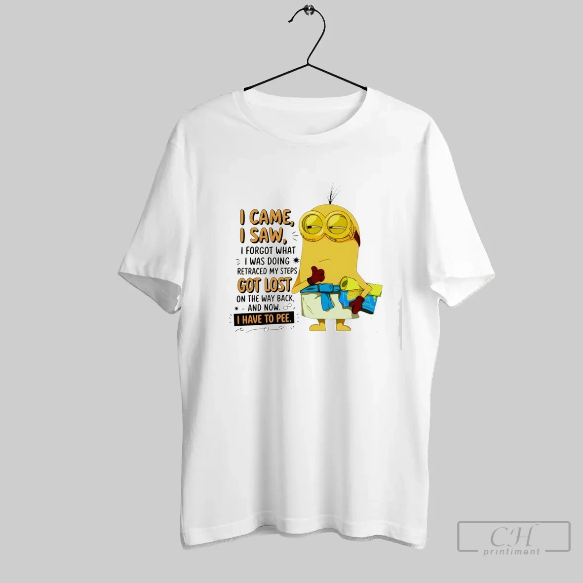 Minion I Came I Saw I Forgot What I Was Doing Retraced My Steps T Shirt Shirt