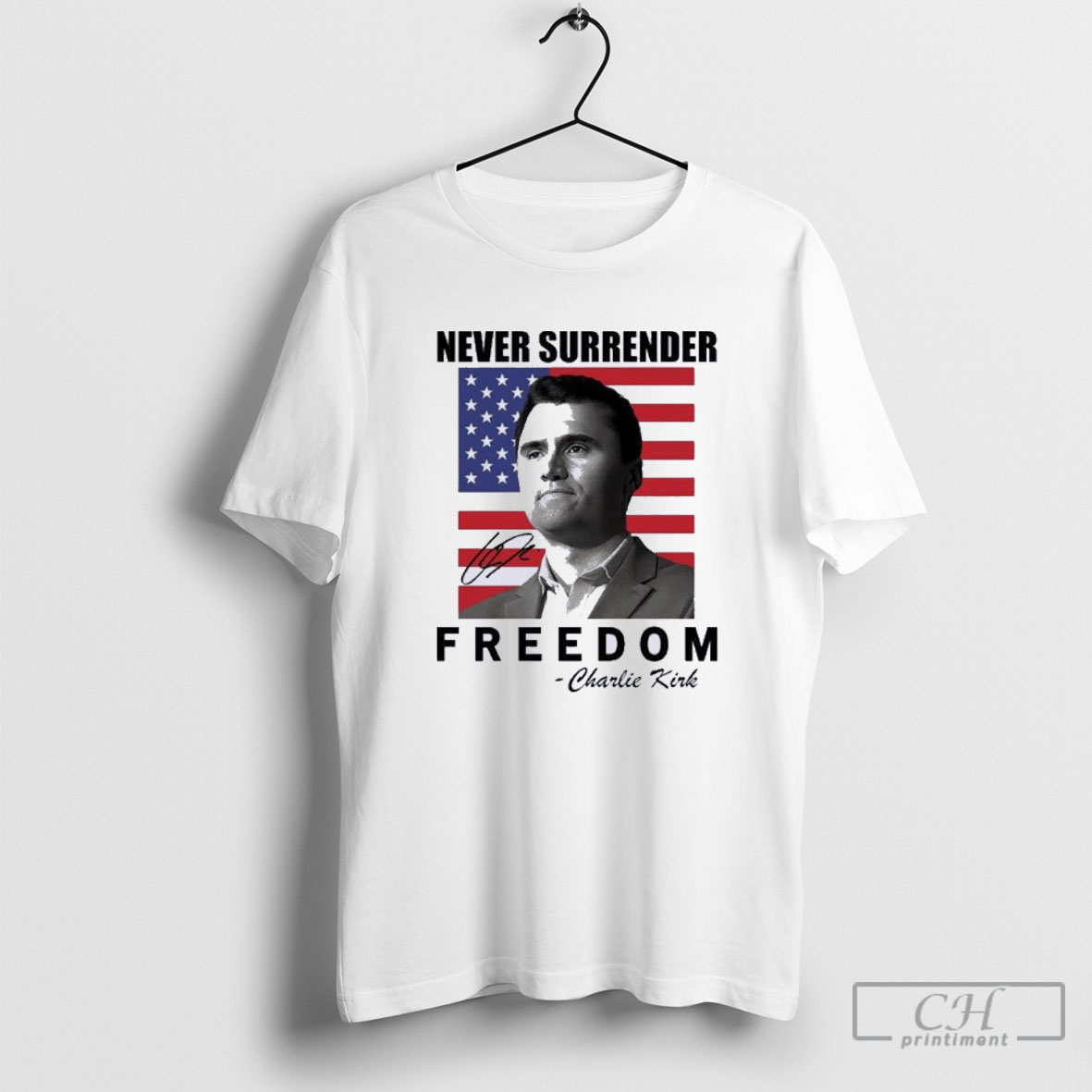 Never Surrender Charlie Kirk Freedom T Shirt Sweater