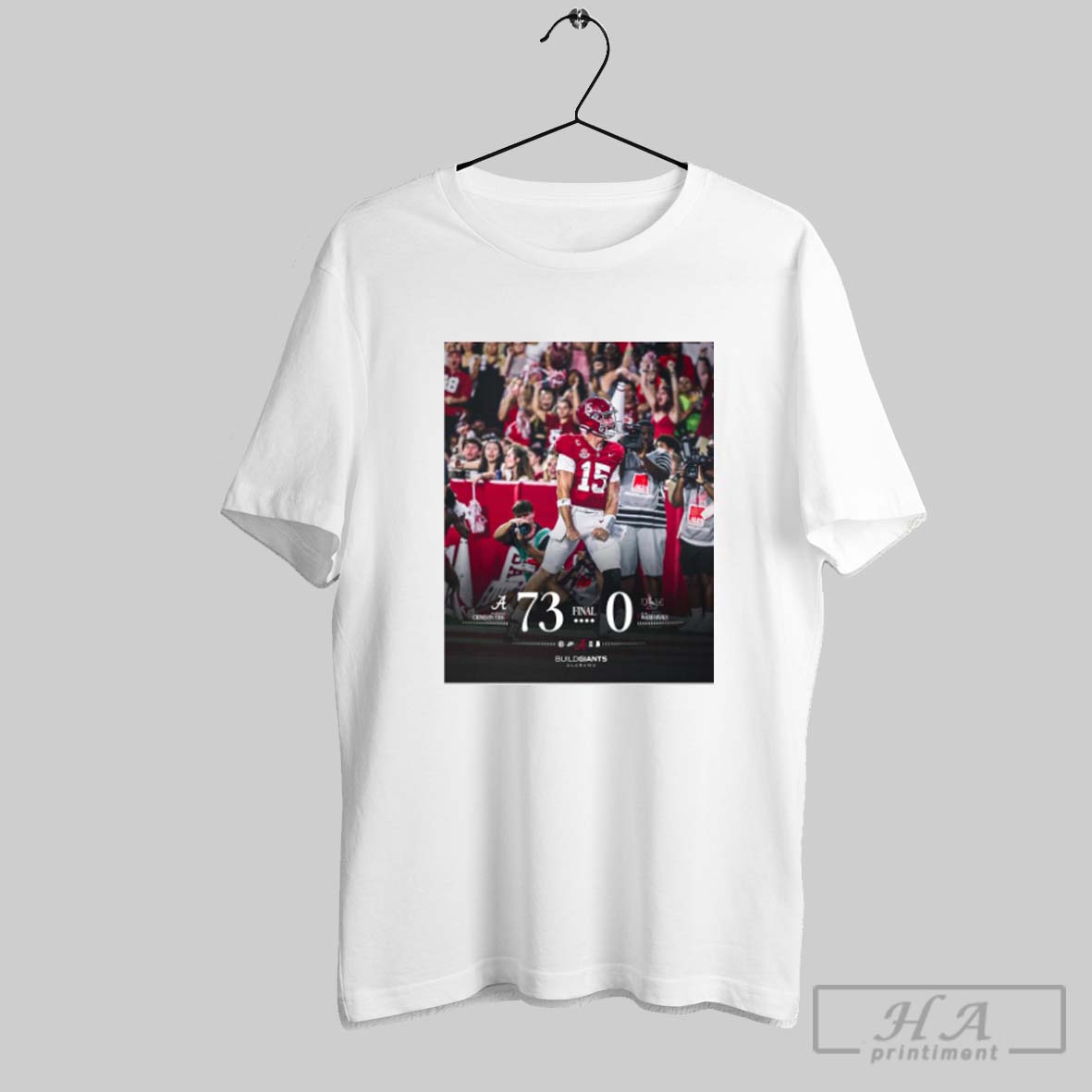 Official Alabama Football Win Louisiana Monroe Final Score 73 0 Build Giants Alabama 06 09 2025 T Shirt