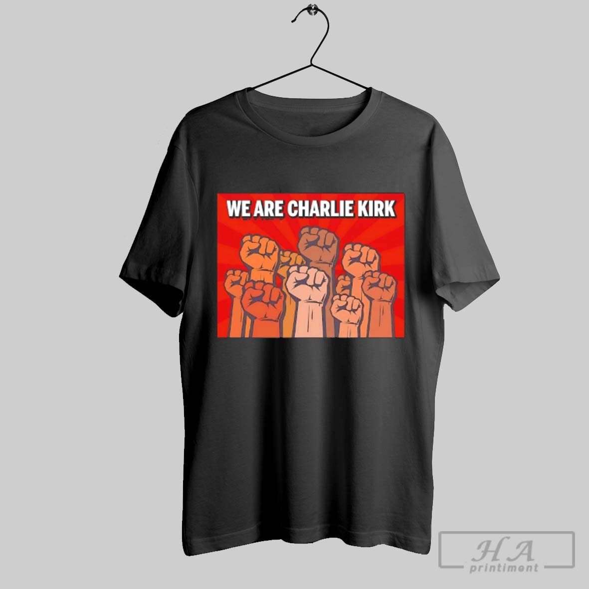 Official Fist Raise Resist We Are Charlie Kirk Shirt