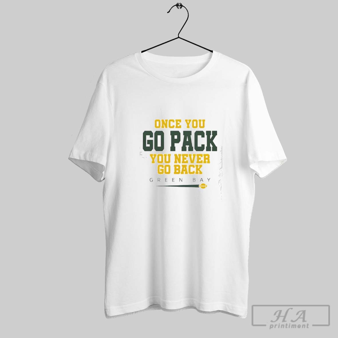 Official Green Bay Packer Once You Go Pack You Never Go Back Football Shirt