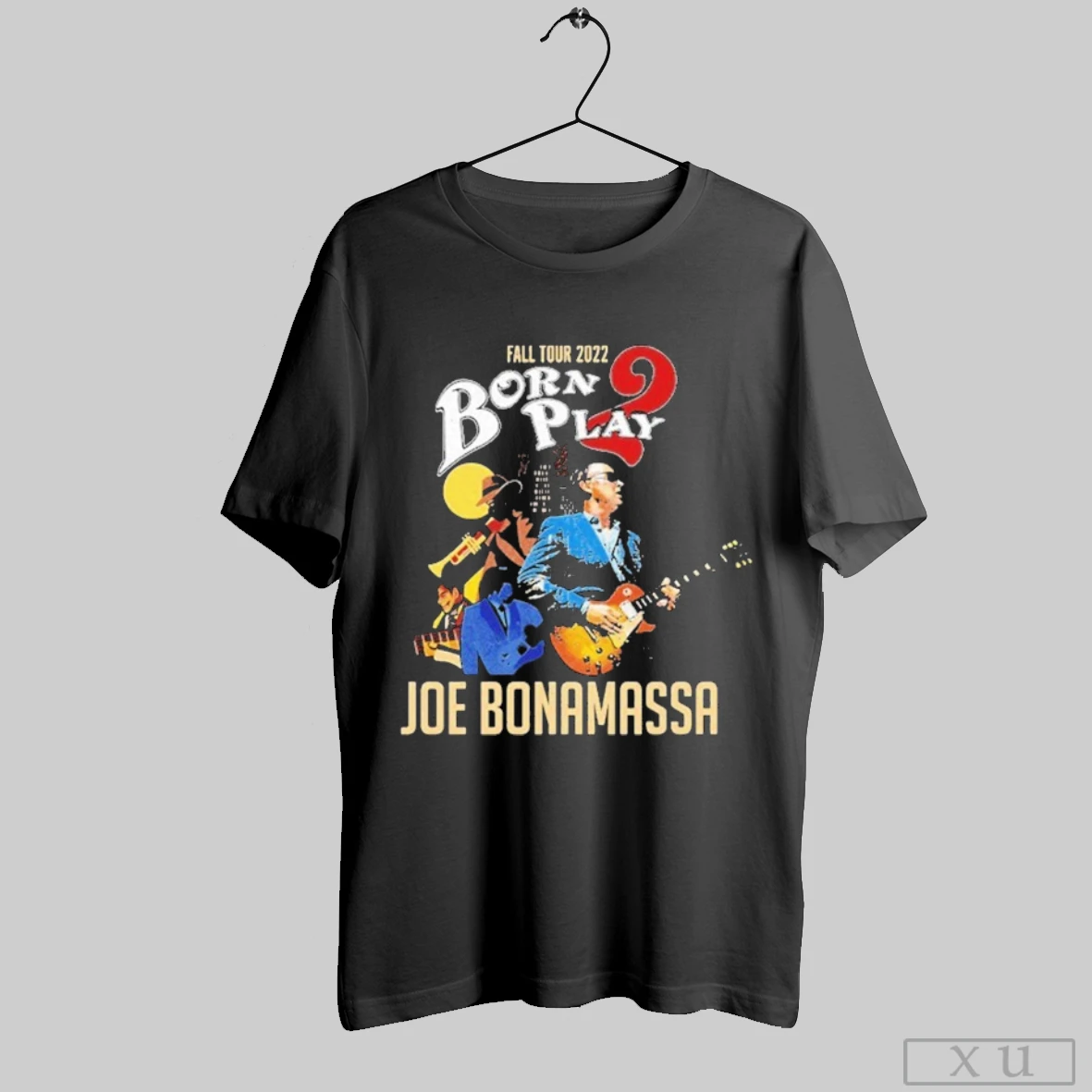 Official Joe Bonamassa Born 2 Play 2022 U S Fall Tour T Shirts T Shirt Hoodie Sweater Longsleeve V Neck