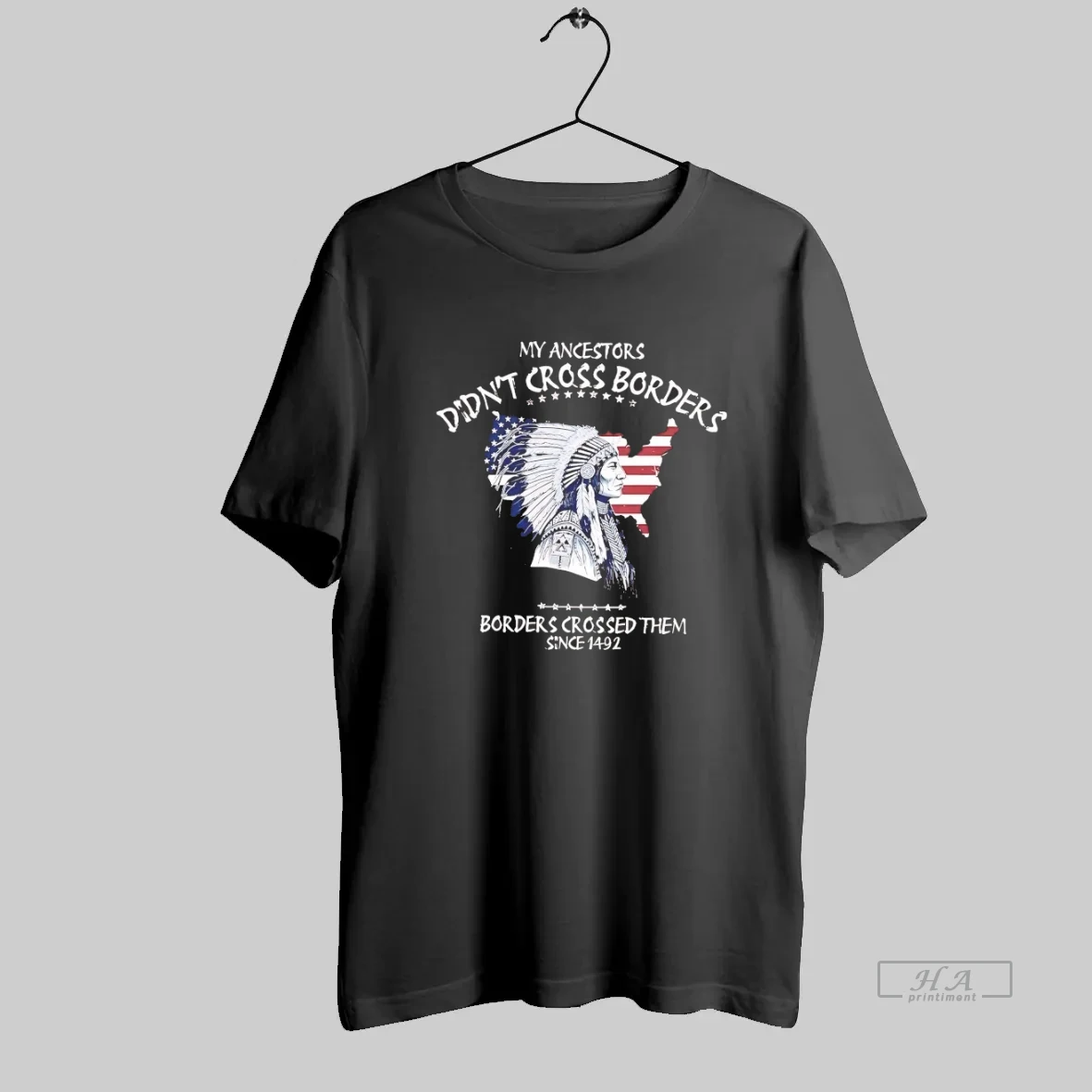 Official Native American My Ancestors Didnt Cross Borders Crossed Them Since 1492 T Shirt