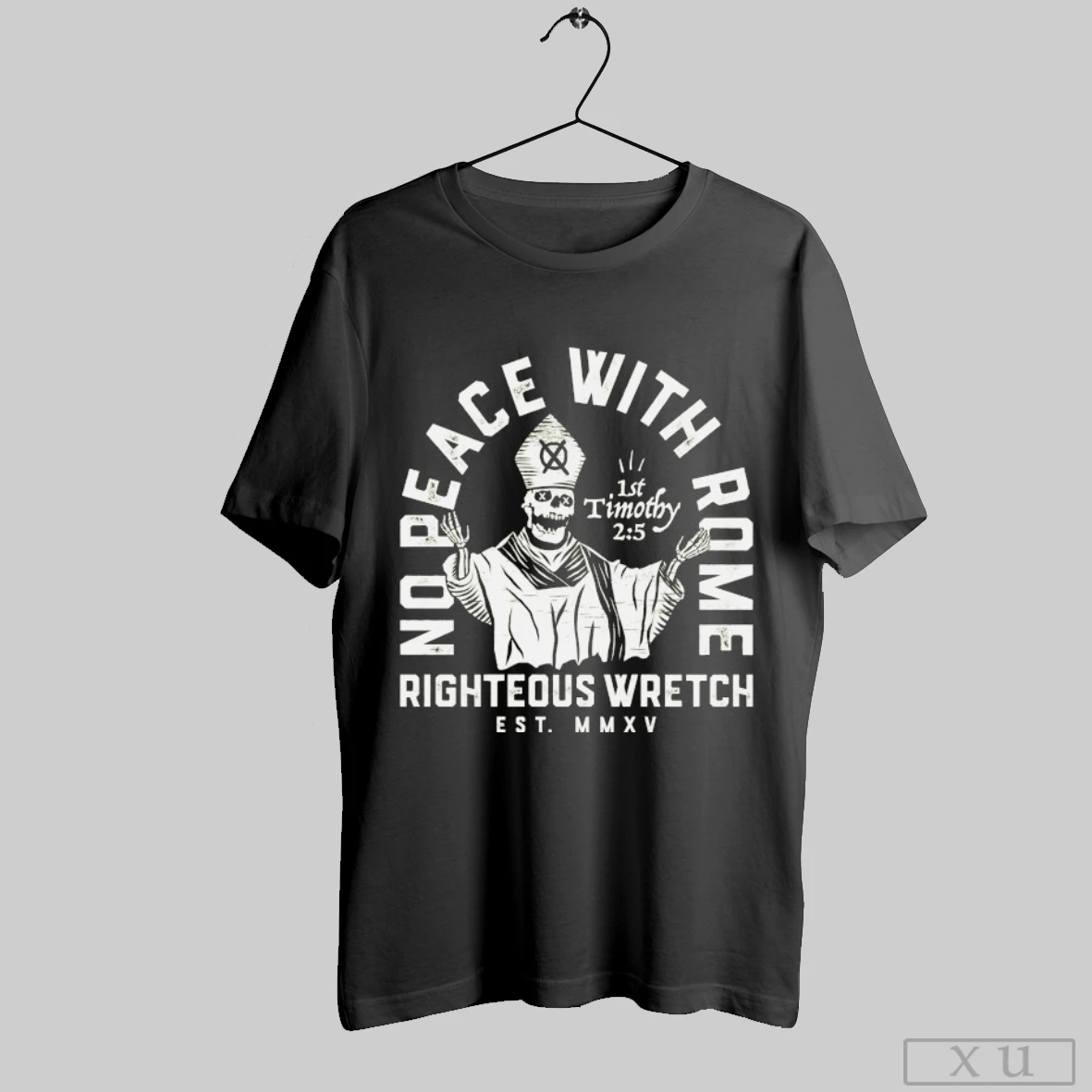 Official No Peace With Rome Righteous Wretch Pope T Shirts T Shirt Hoodie Sweater Longsleeve V Neck