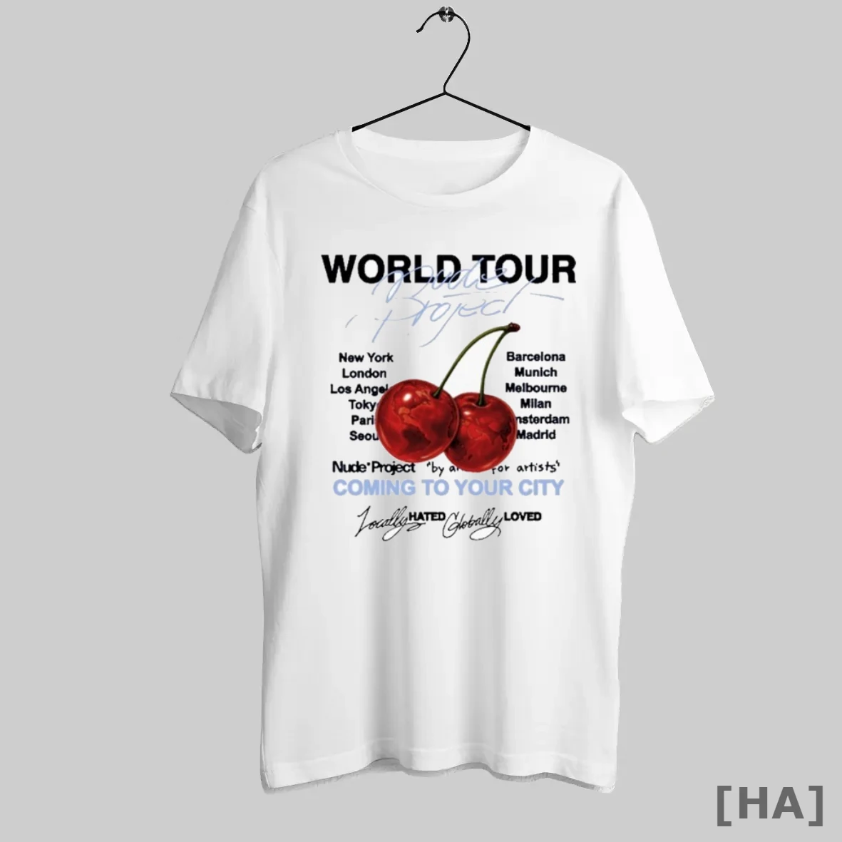 Official Nude Project World Tour Coming To Your City Locally Hated Globally Loved Cherry T Shirt