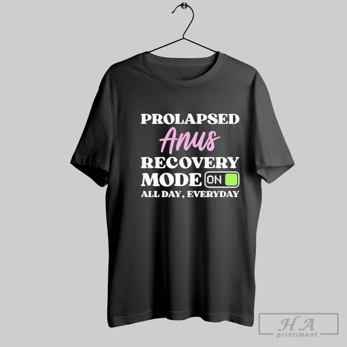 Official Prolapsed Anus Recovery Mode On All Day Everyday Shirt