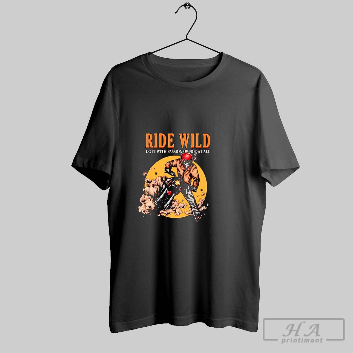 Official Ride Wild Do It With Passion Or Not At All Shirt
