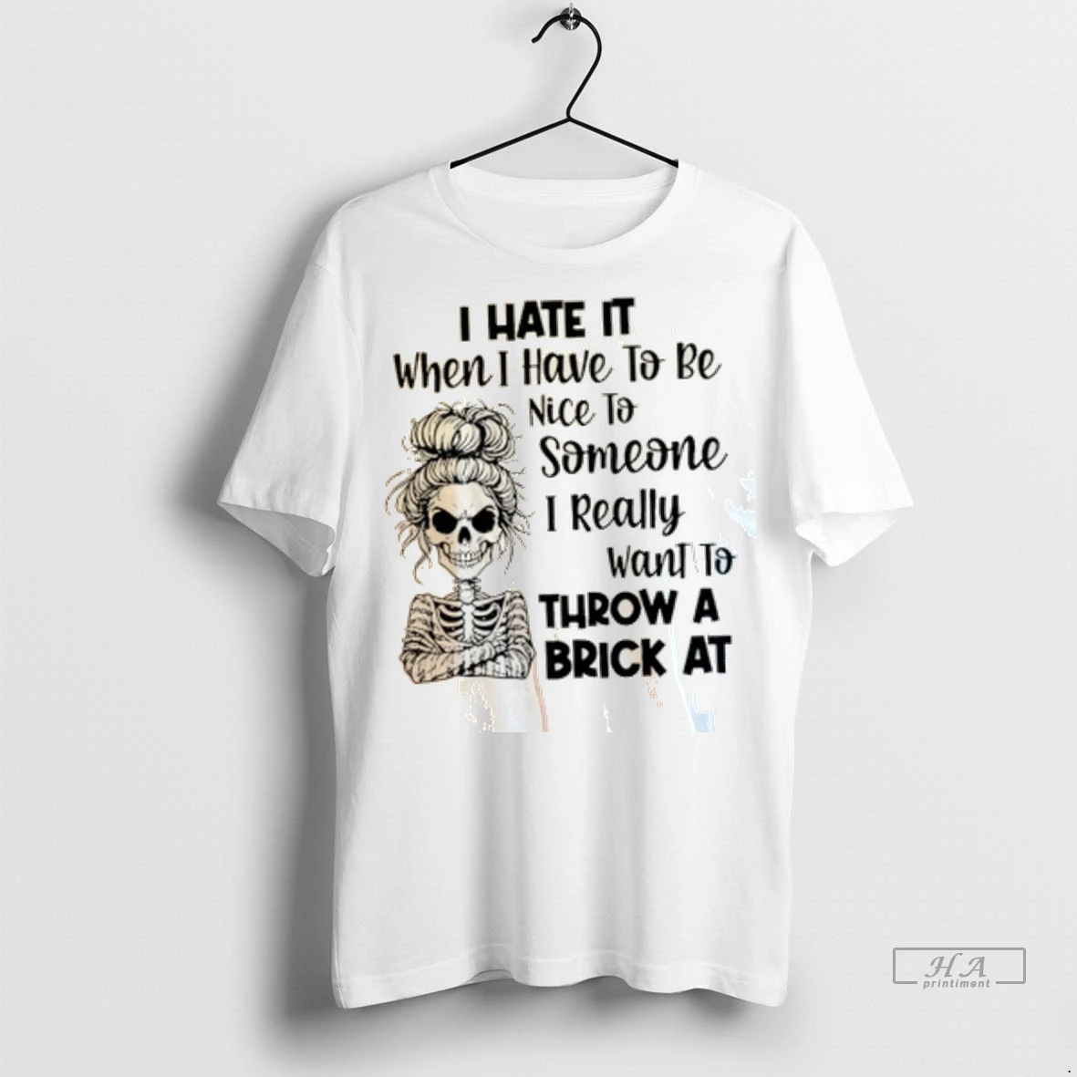Official Skeleton Girl I Hate It When I Have To Be Nice To Someone I Really Want To Throw A Brick A Tshirts Sweater