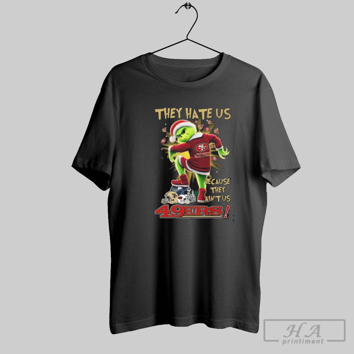 Official The Grinch They Hate Us Because They Aint Us 49ers Shirt