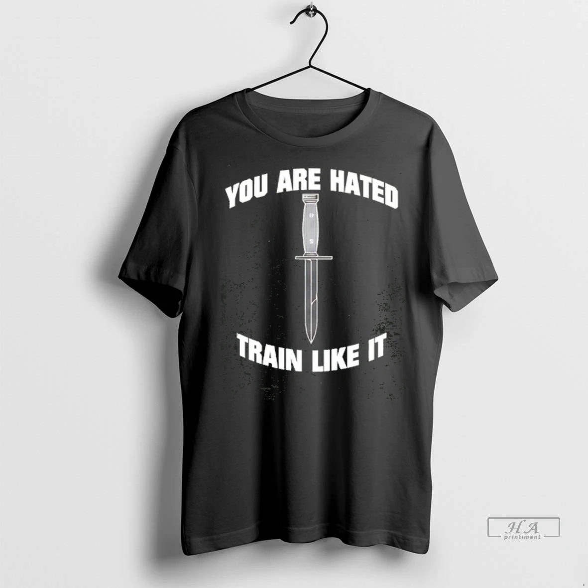 Official Trendy You Are Hated Train Like It Tee Shirt Sweater