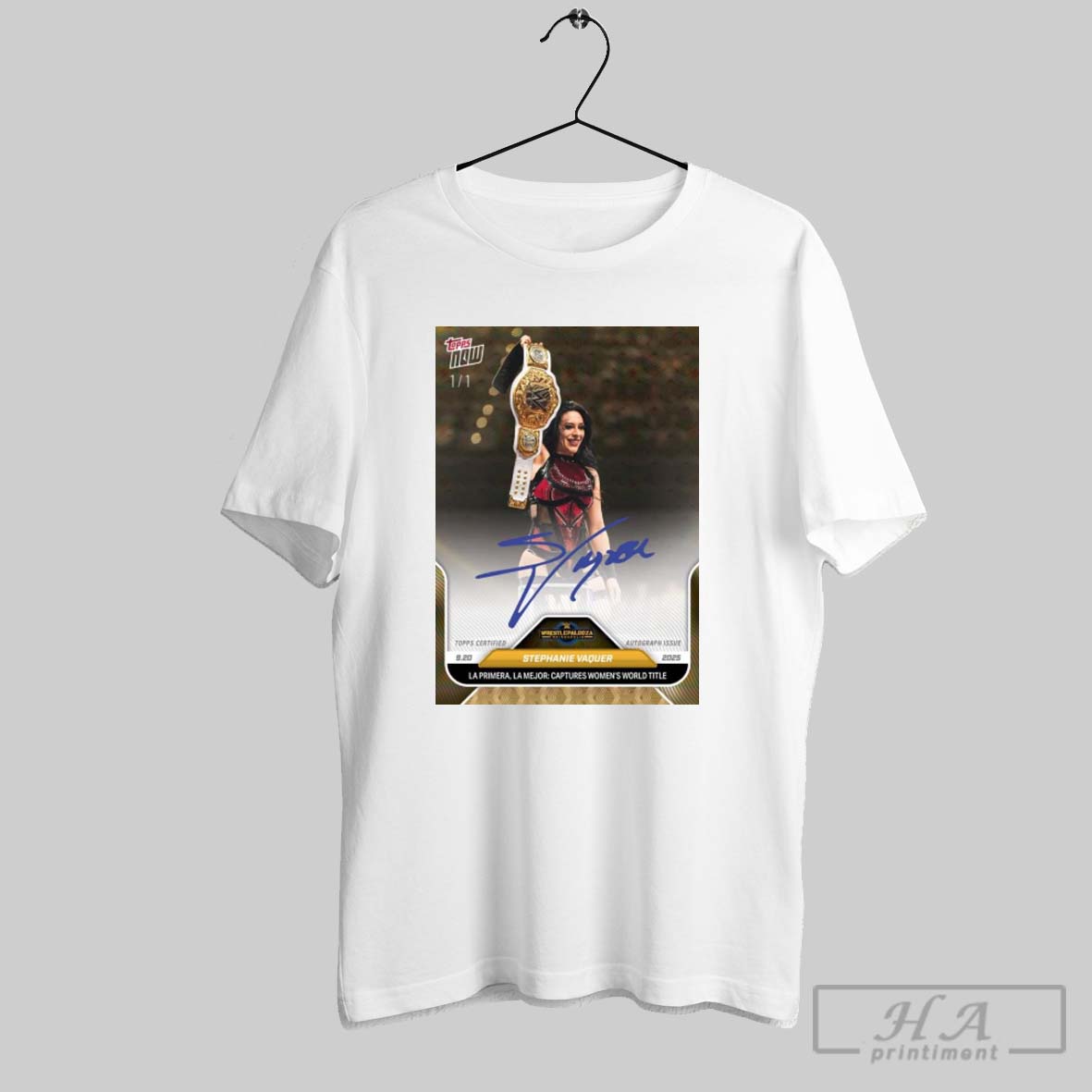 Official Wwe Wrestlepalooza 2025 Stephanie Vaquer Signature La Primera La Mejor Captures Womens World Title Topps Shirt