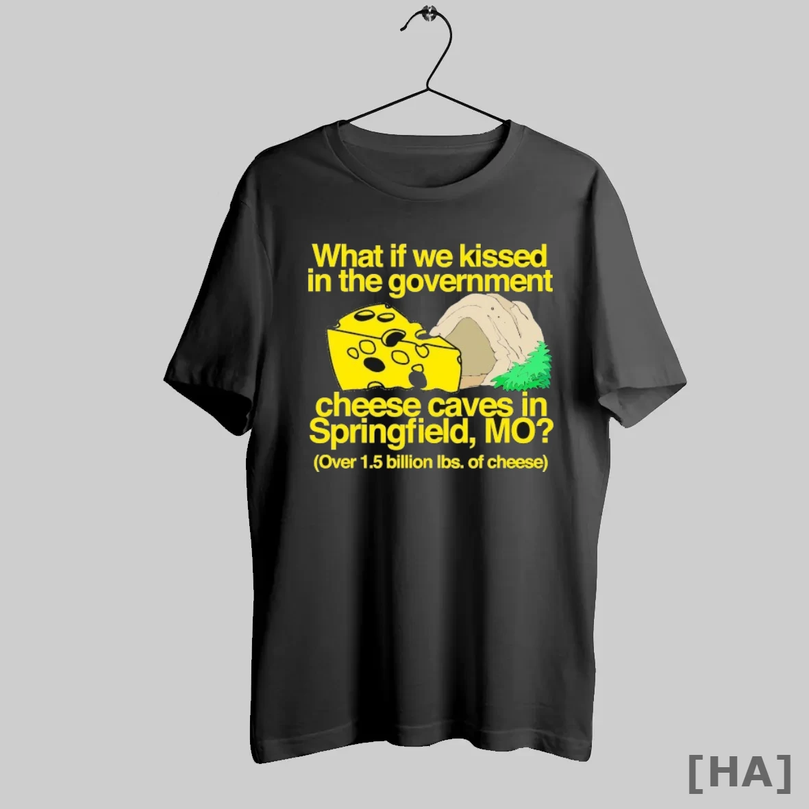 Official What If We Kissed In The Government Cheese Caves In Springfield Mo Over 1 5 Billion Ibs Of Cheese T Shirt