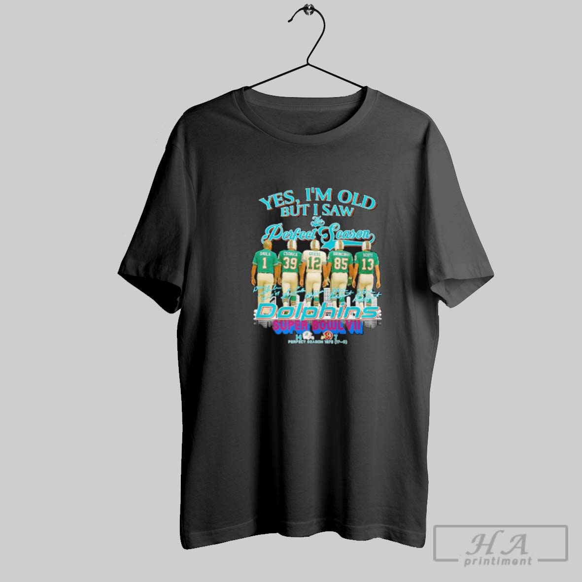 Official Yes Im Old But I Miami Dolphins Perfect Season Super Bowl Vii Tee Shirt