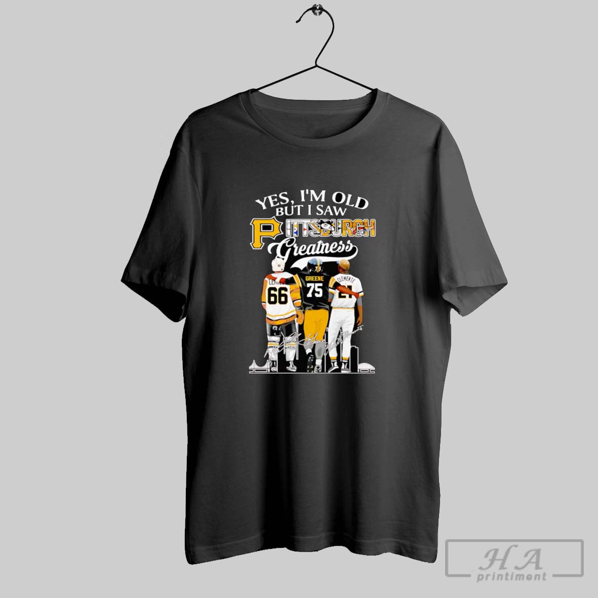 Official Yes Im Old But I Saw Pittsburgh Greatness Signature Shirt
