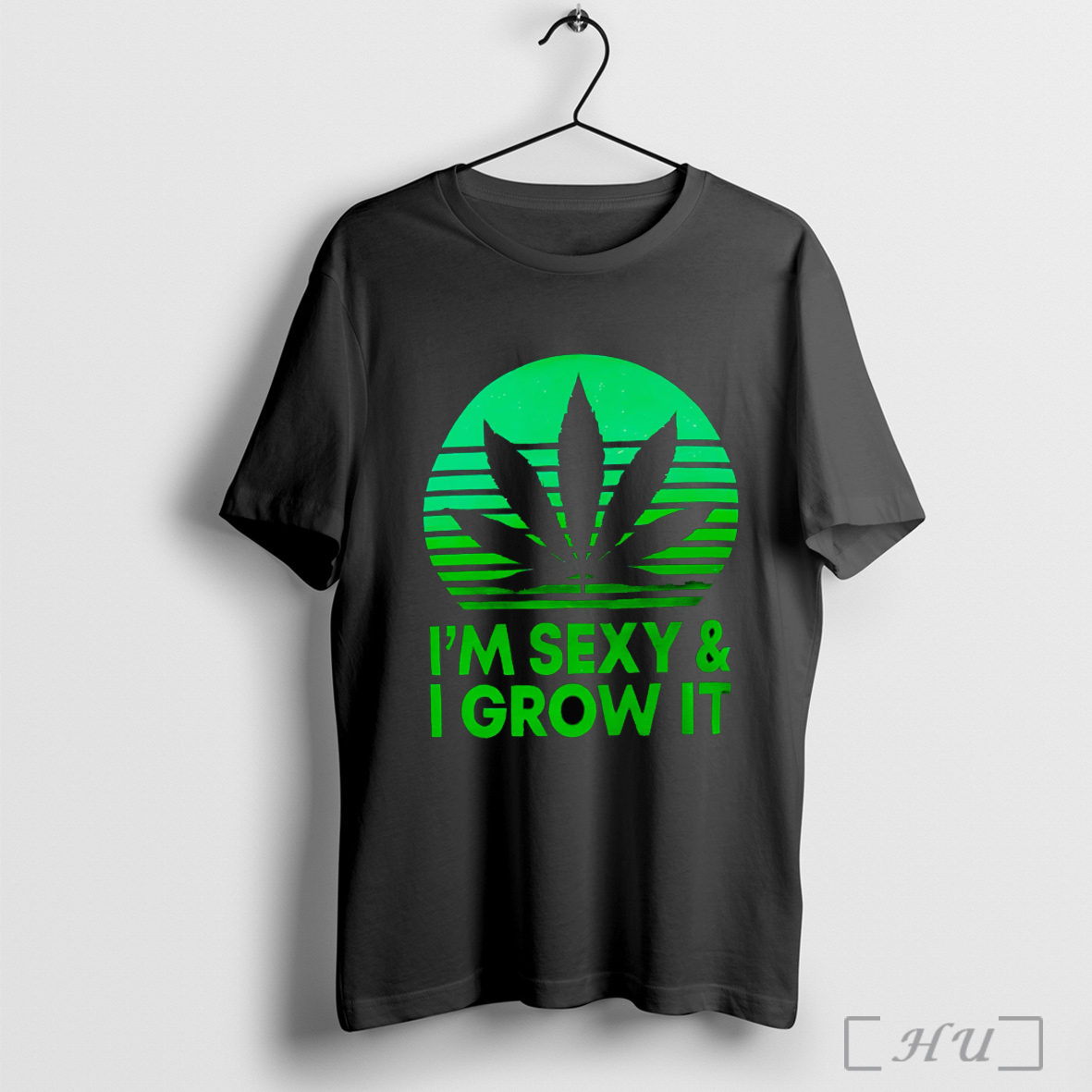 Officials Cannabis Im Sexy And I Grow It T Shirt Sweatshirt