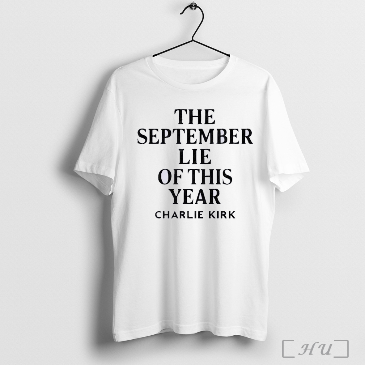 Officials Charlie Kirk The September Lie Of This Year T Shirt Sweatshirt