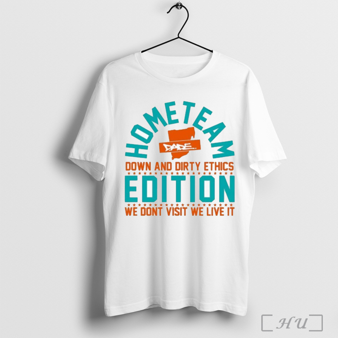 Officials Dade Home Team Down And Dirty Ethics We Dont Visit We Live It Dolphins T Shirt Sweatshirt