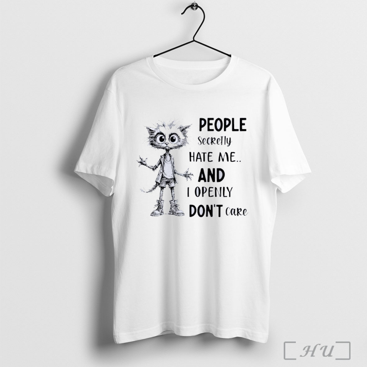 Officials Disheveled Cat People Secretly Hate Me And I Openly Dont Care Classic Mens T Shirt Sweatshirt
