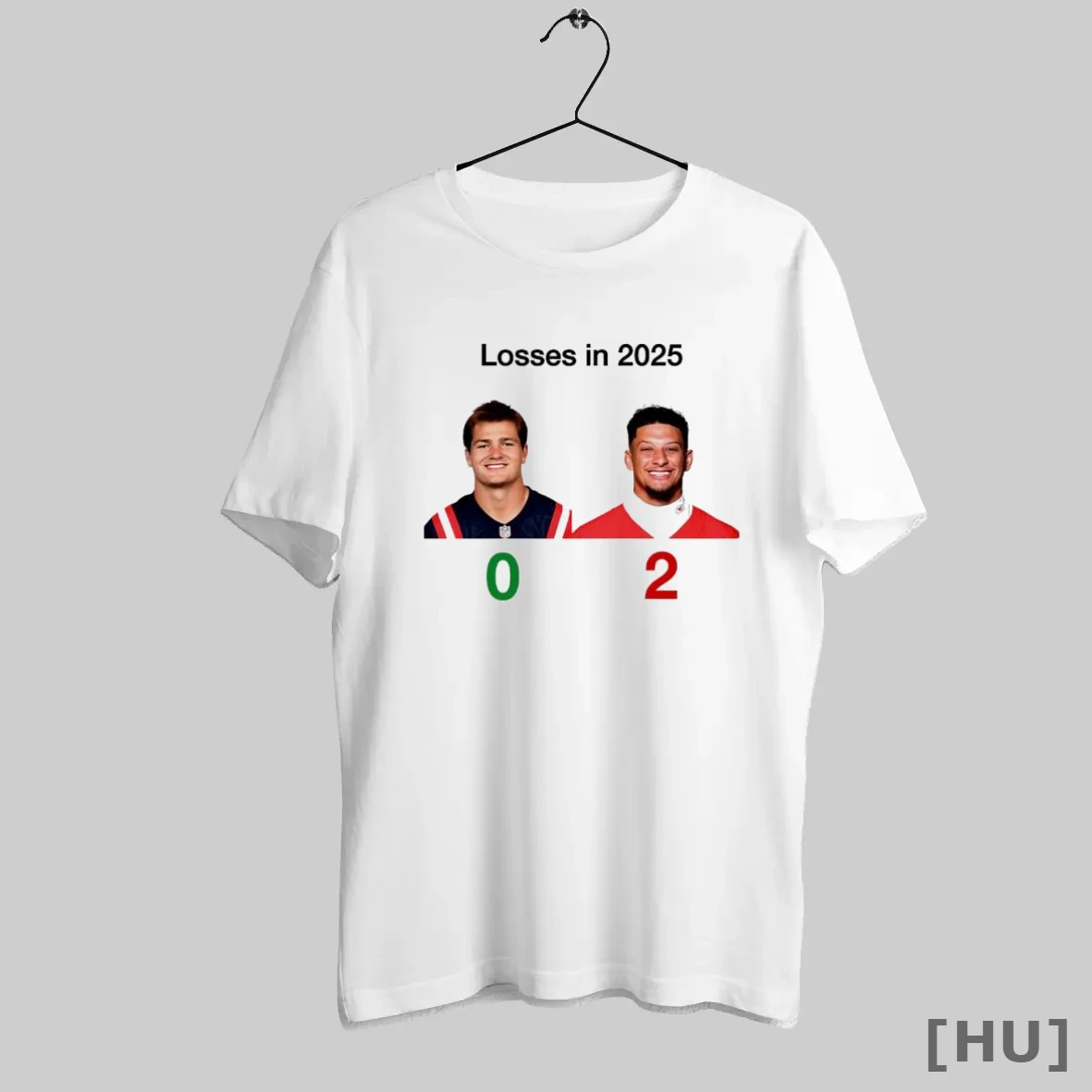 Officials Drake Maye 0 Patrick Mahomes 2 Losses In 2025 T Shirt Sweatshirt