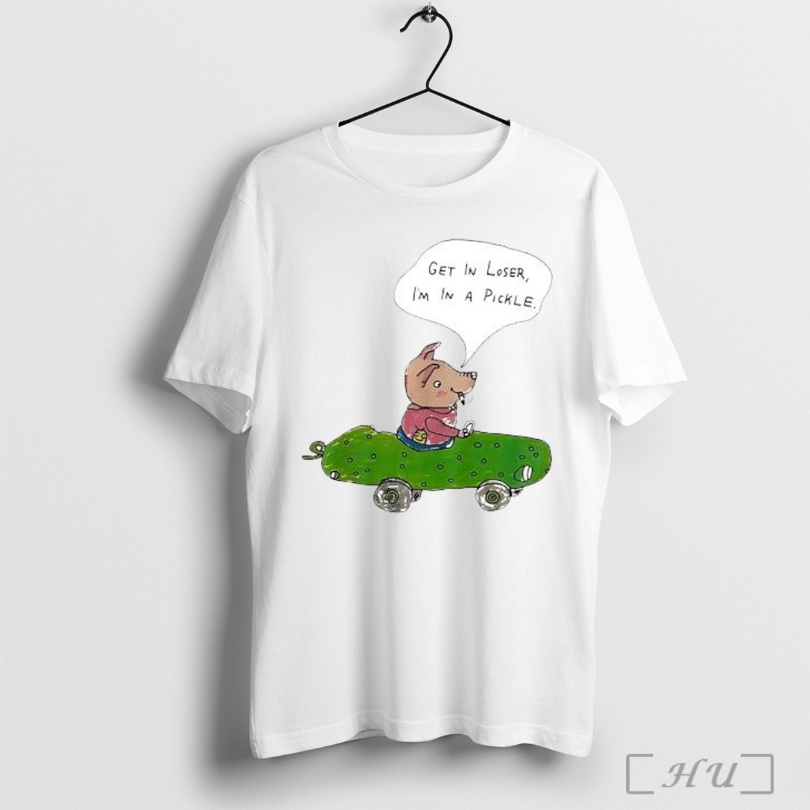 Officials Get In Loser Im In A Pickle Funny Pig Driving A Pickle Car Posters White T Shirt Sweatshirt
