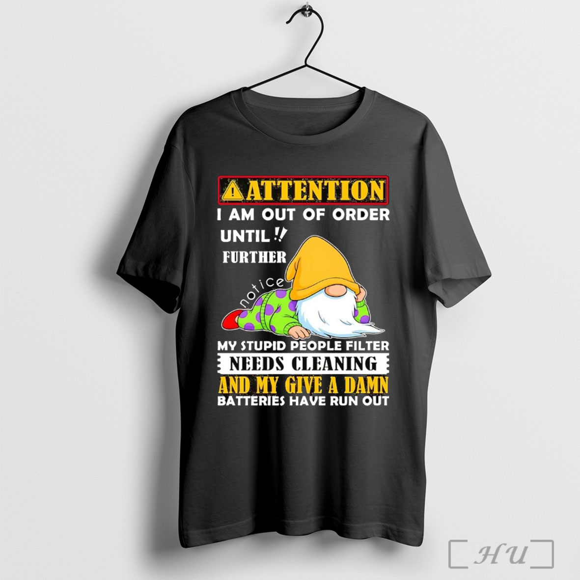 Officials Gnomes Attention I Am Out Of Order Until Further My Give A Damn Batteries