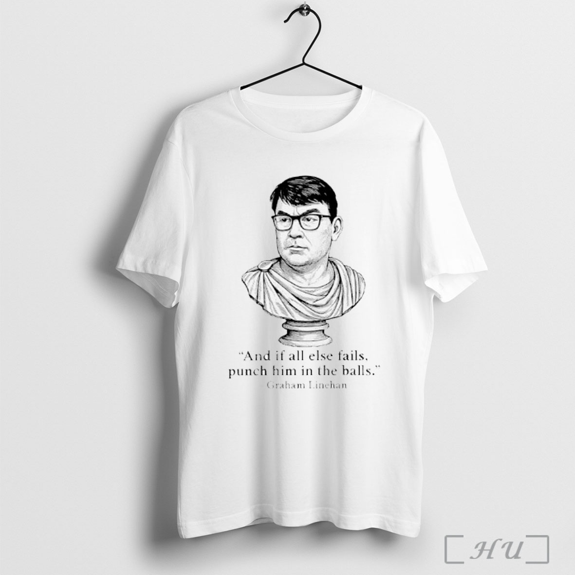 Officials Graham Linehan And If All Else Fails Punch Him In The Balls T Shirt Sweatshirt