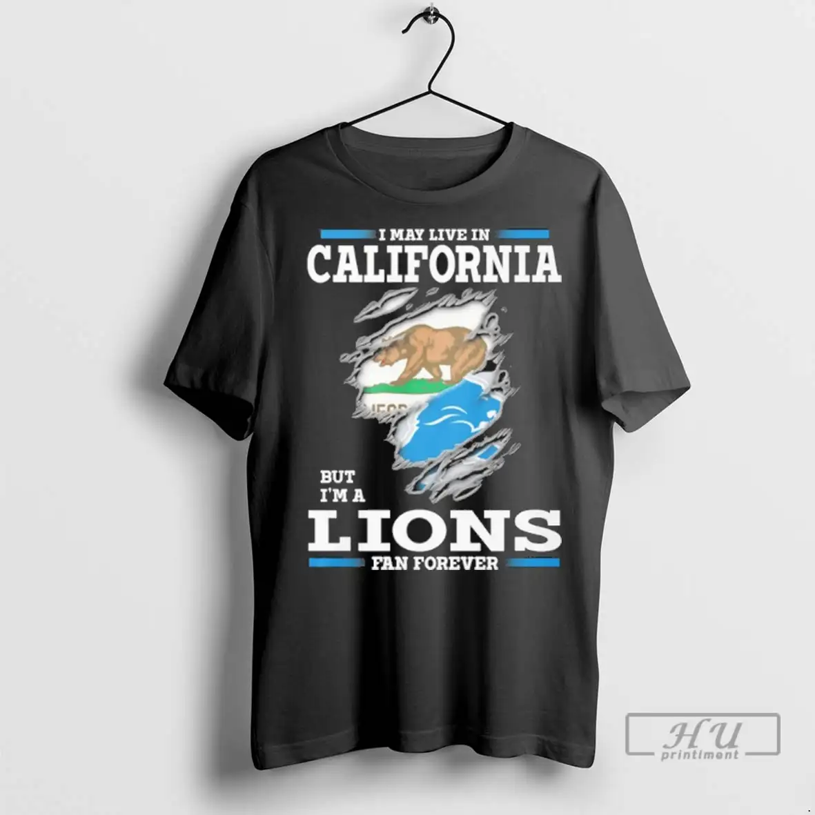 Officials I May Live In California But Im A Detroit Lions Fan Forever T Shirt Sweatshirt