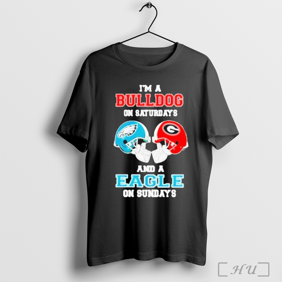 Officials Im A Georgia Bulldogs On Saturdays And A Philadelphia Eagles On Sundays Helmet 2025 T Shirt Sweatshirt