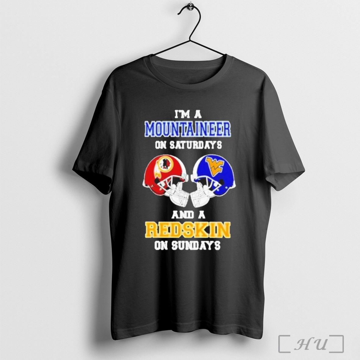 Officials Im A West Virginia Mountaineers On Saturdays And A Washington Redskins On Sundays Helmet 2025 T Shirt Sweatshirt