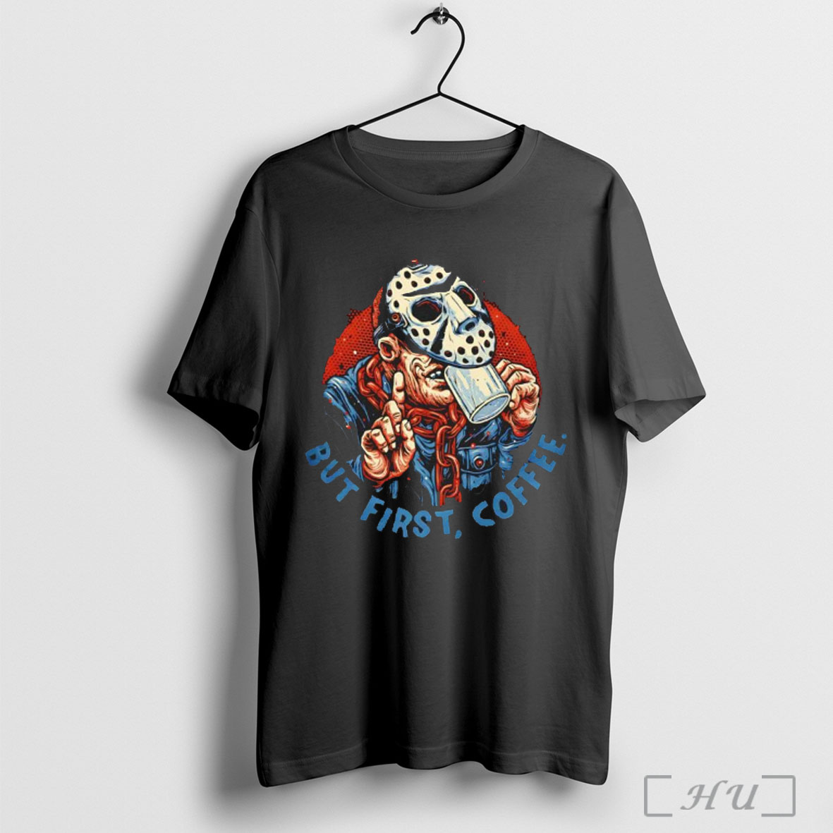 Officials Jason Voorhees But First Coffee Graphic T Shirt Sweatshirt