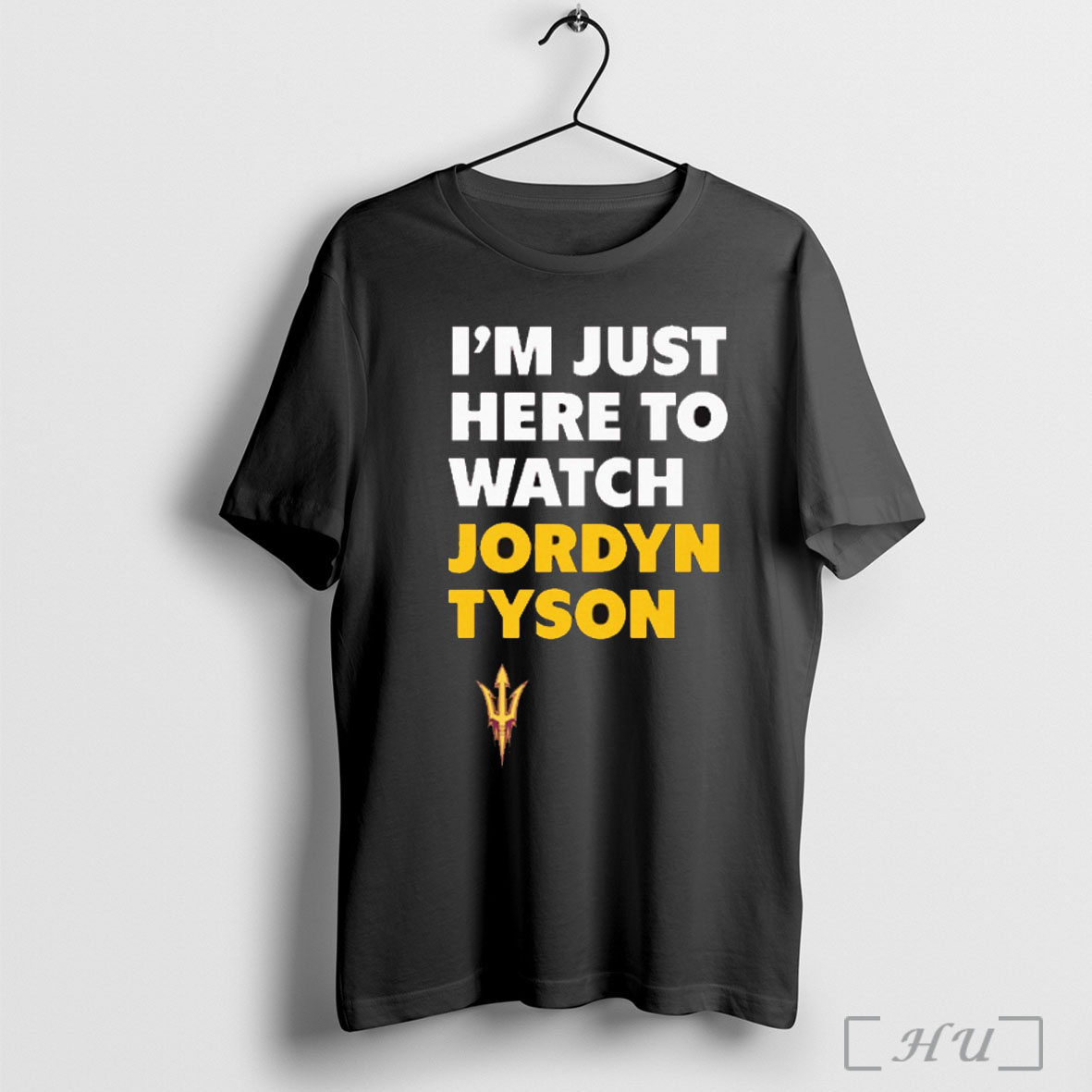 Officials Jordyn Tyson Im Just Here To Watch Jordyn Tyson Arizona State Sun Devils Ncaa T Shirt Sweatshirt