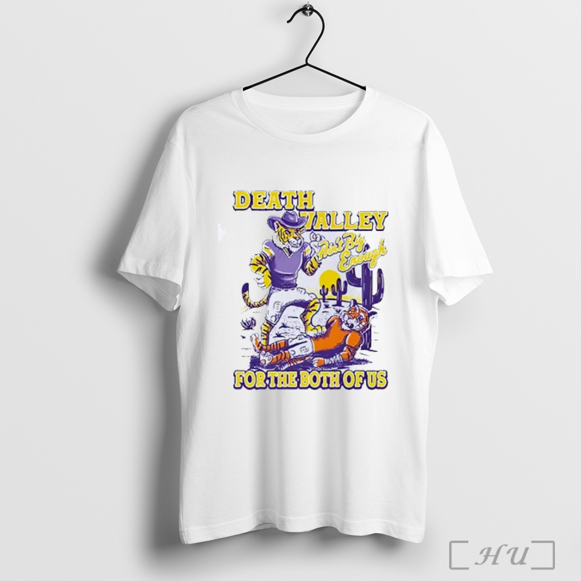 Officials Lsu Tigers Death Valley For The Both Of Us Aint Big Enough T Shirt Sweatshirt