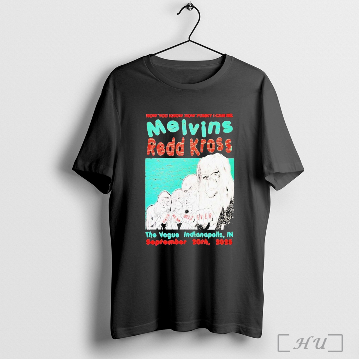 Officials Melvins And Redd Kross Now You Know How Funny I Can Be Indianapolis Tour On Sep 20 2025 T Shirt Sweatshirt