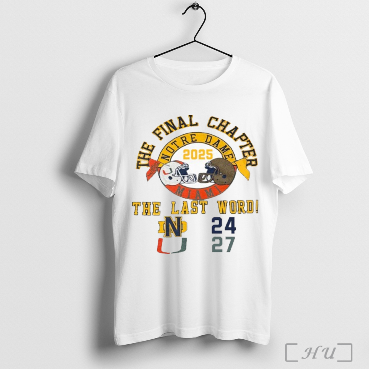Officials Miami Vs Notre Dame The Final Chapter The Last Word Score T Shirt Sweatshirt