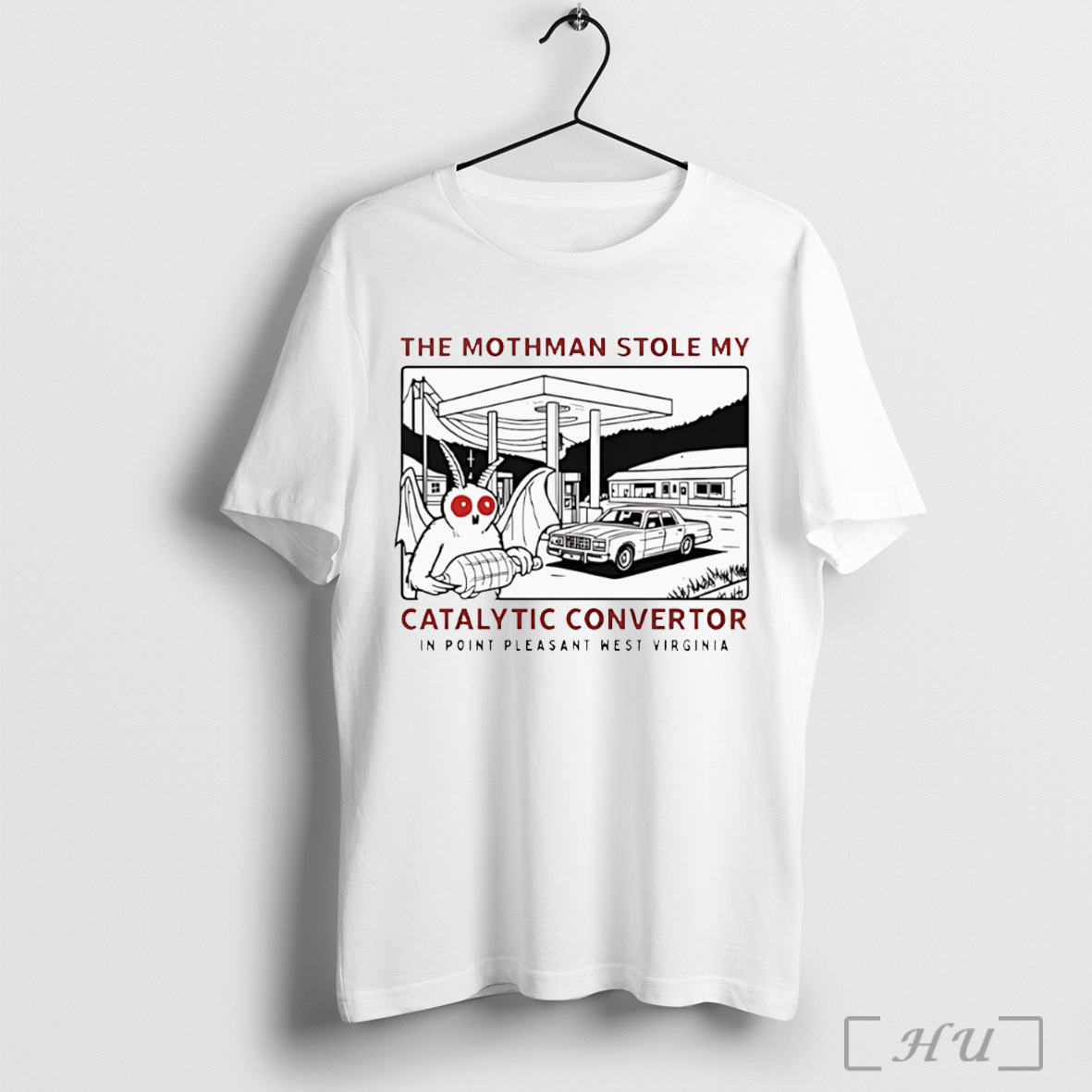 Officials Movie The Mothman Stole My Catalytic Convertor In Point Pleasant West Virginia T Shirt Sweatshirt