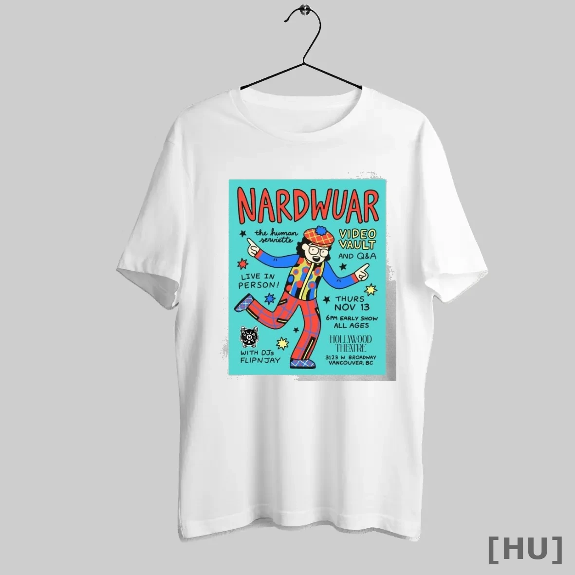 Officials Nardwuar Hollywood Theatre In Vancouver Bc November 13 2025 T Shirt Sweatshirt