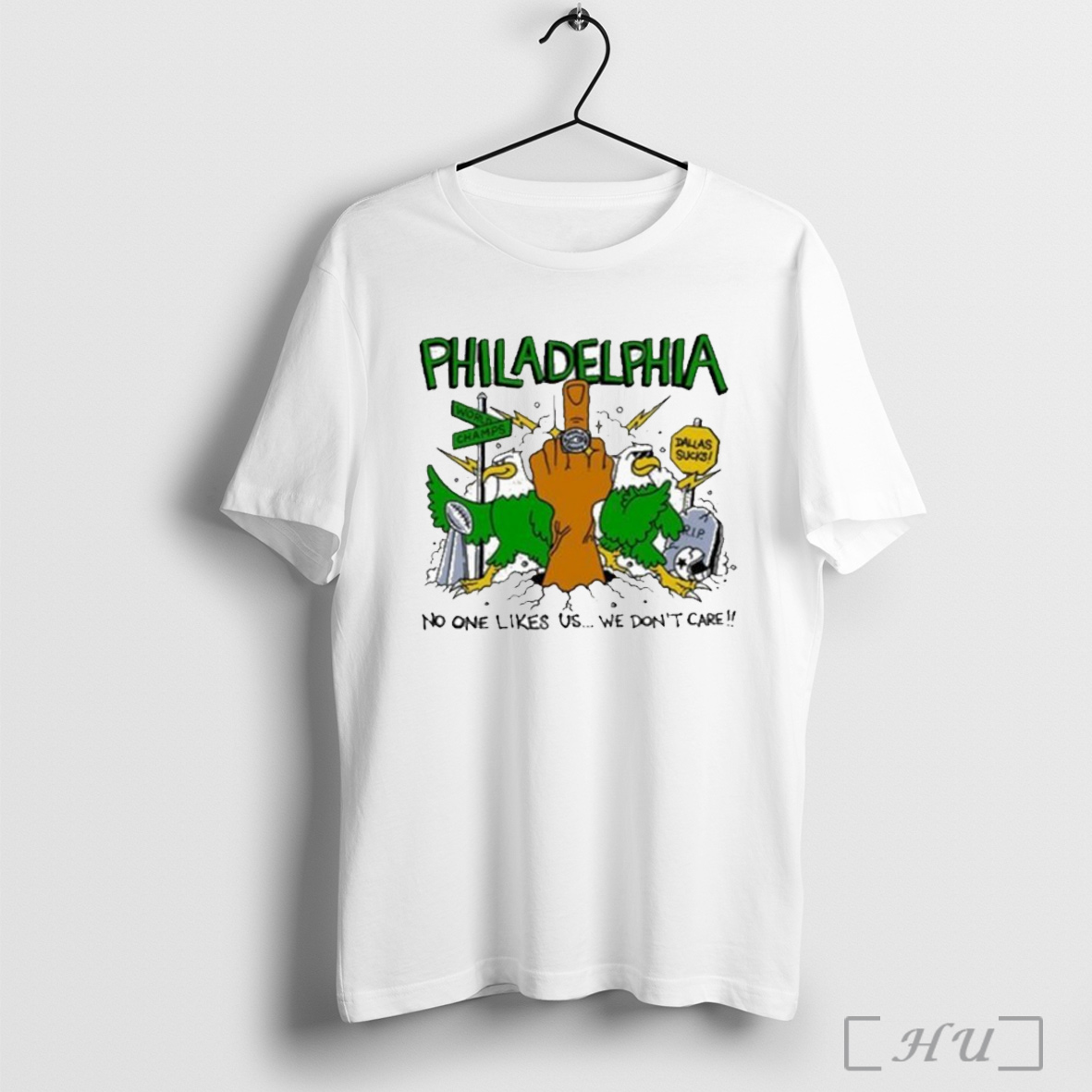 Officials Philadelphia Eagles No One Likes Us We Dont Care Middle Finger Ring Dallas Sucks Trophy T Shirt Sweatshirt
