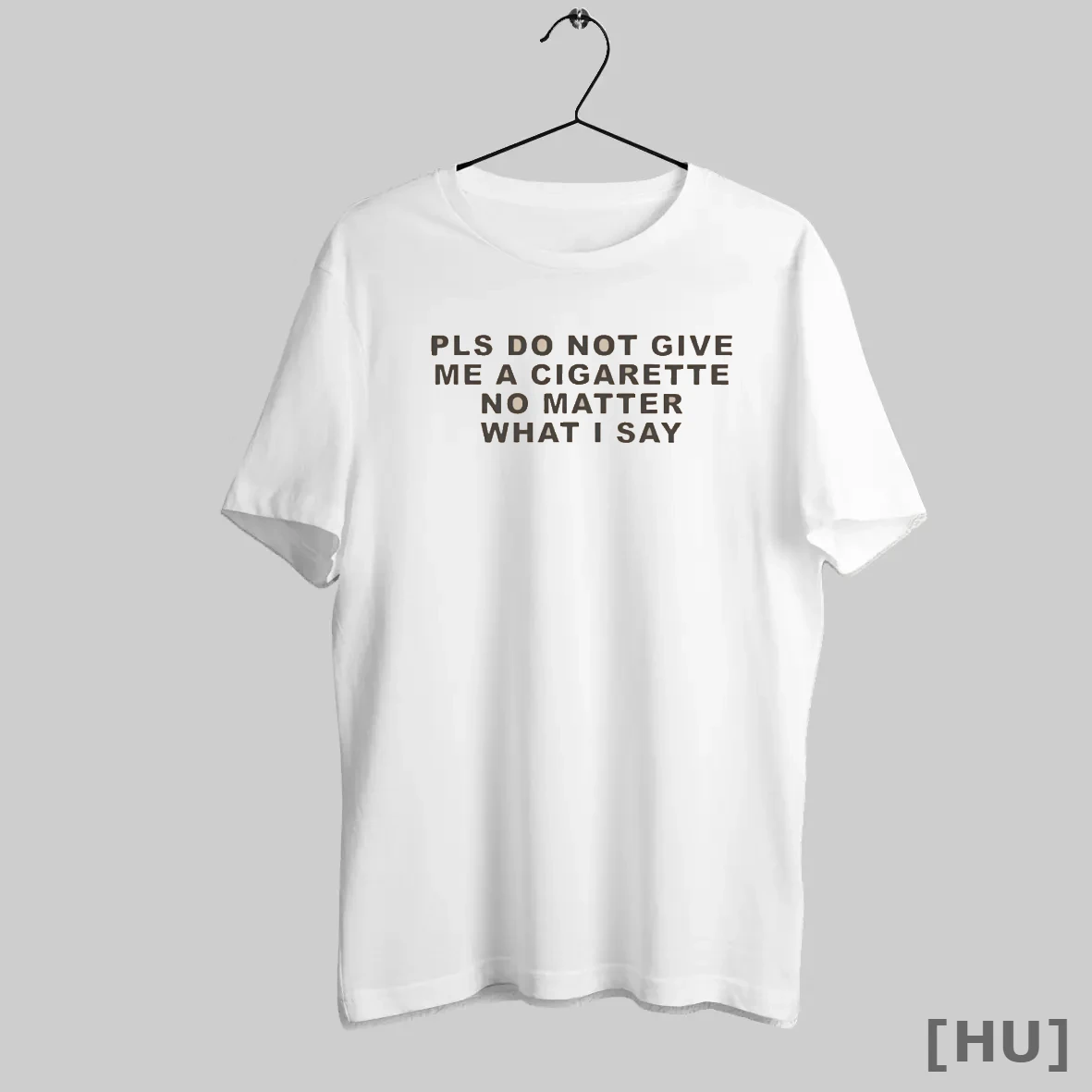 Officials Pls Do Not Give Me A Cigarette No Matter What I Say Premium T Shirt Sweatshirt