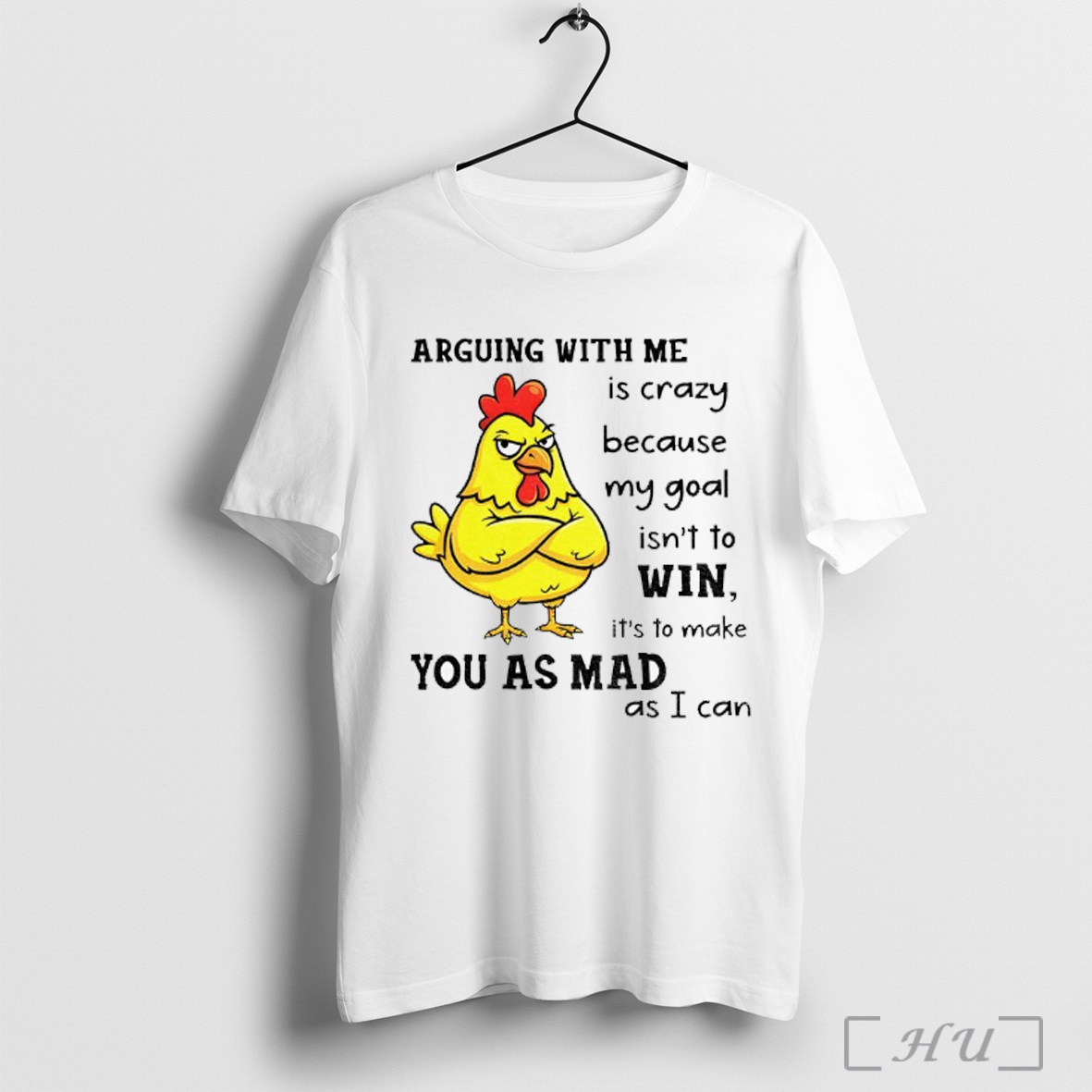 Officials Rooster Arguing With Me Is Crazy Because My Goal Isnt To Win Its To Make You As Mad As I Can T Shirt Sweatshirt