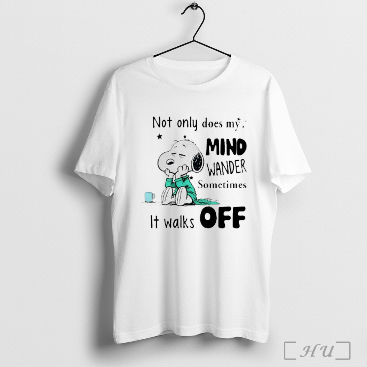 Officials Sad Snoopy Not Only Does My Mind Wander Sometimes It Walks Off T Shirt Sweatshirt