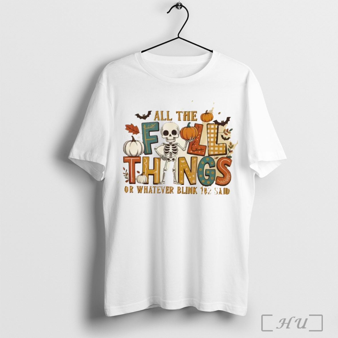 Officials Skeleton Pumpkin Halloween All The Fall Things Or Whatever Blink 182 Said T Shirt Sweatshirt