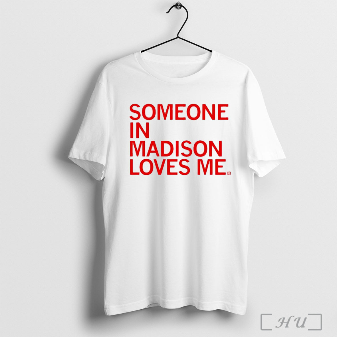 Officials Someone In Madison Loves Me T Shirt Sweatshirt