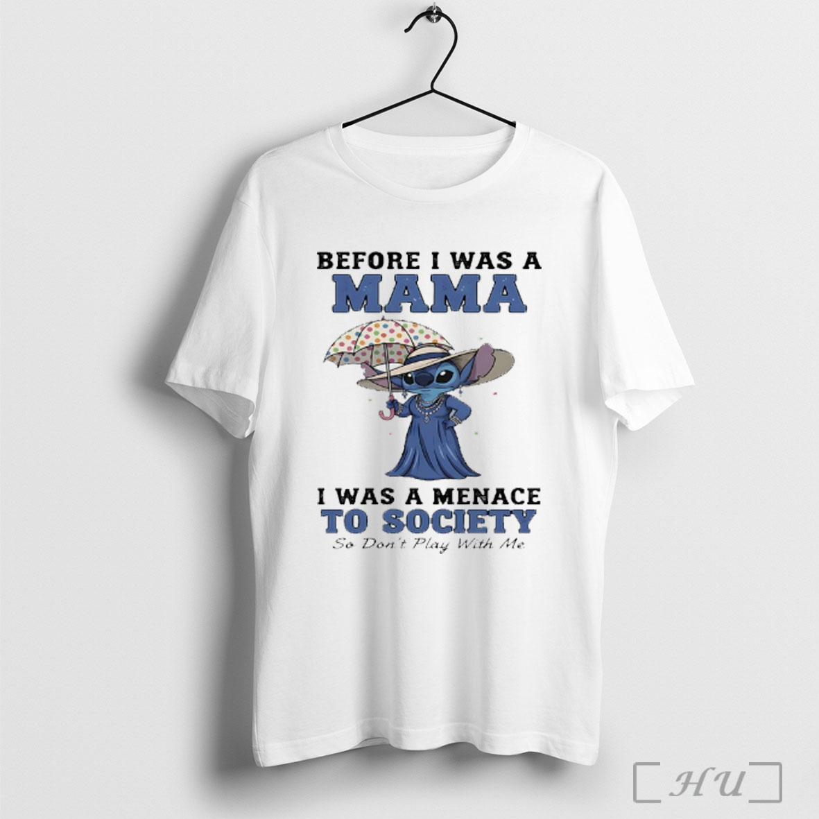 Officials Stitch Before I Was A Mama I Was A Menace To Society So Dont Play With Me T Shirt Sweatshirt