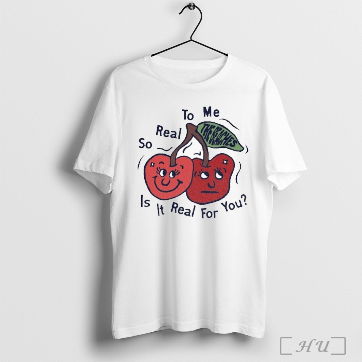 Officials The Beaches So Real To Me Is It Real For You Cherry T Shirt Sweatshirt