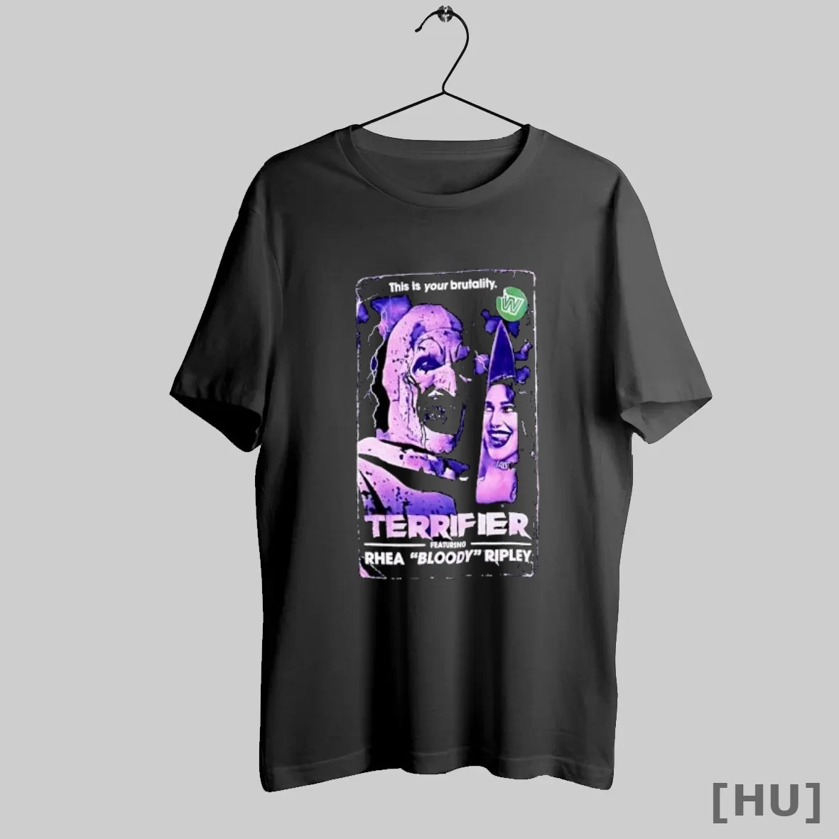Officials This Is Your Brutality Terrifier Rhea Bloody Ripley Horror Movie S Black T Shirt Sweatshirt