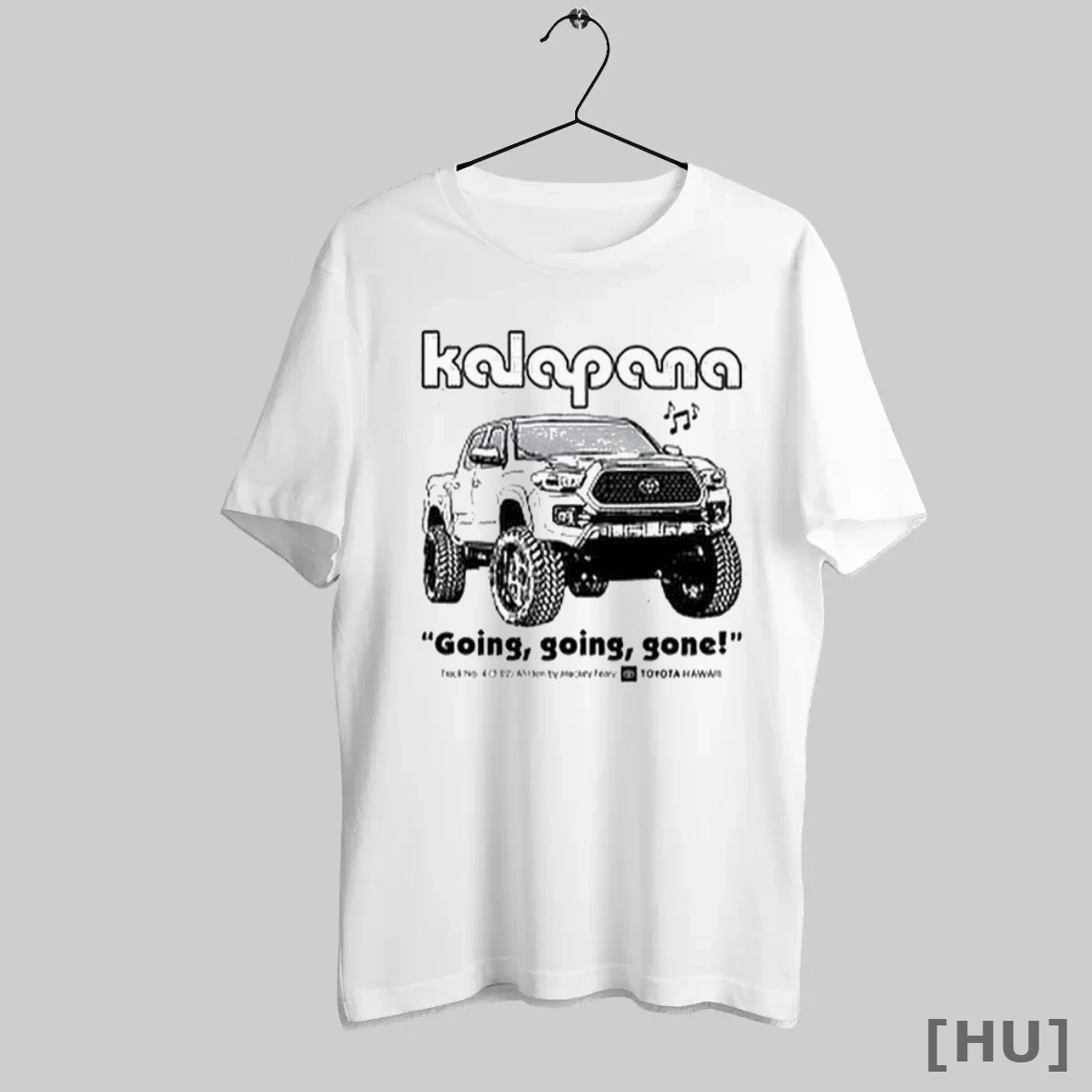 Officials Toyota Hawaii X Kalapana Going Going Gone T Shirt Sweatshirt