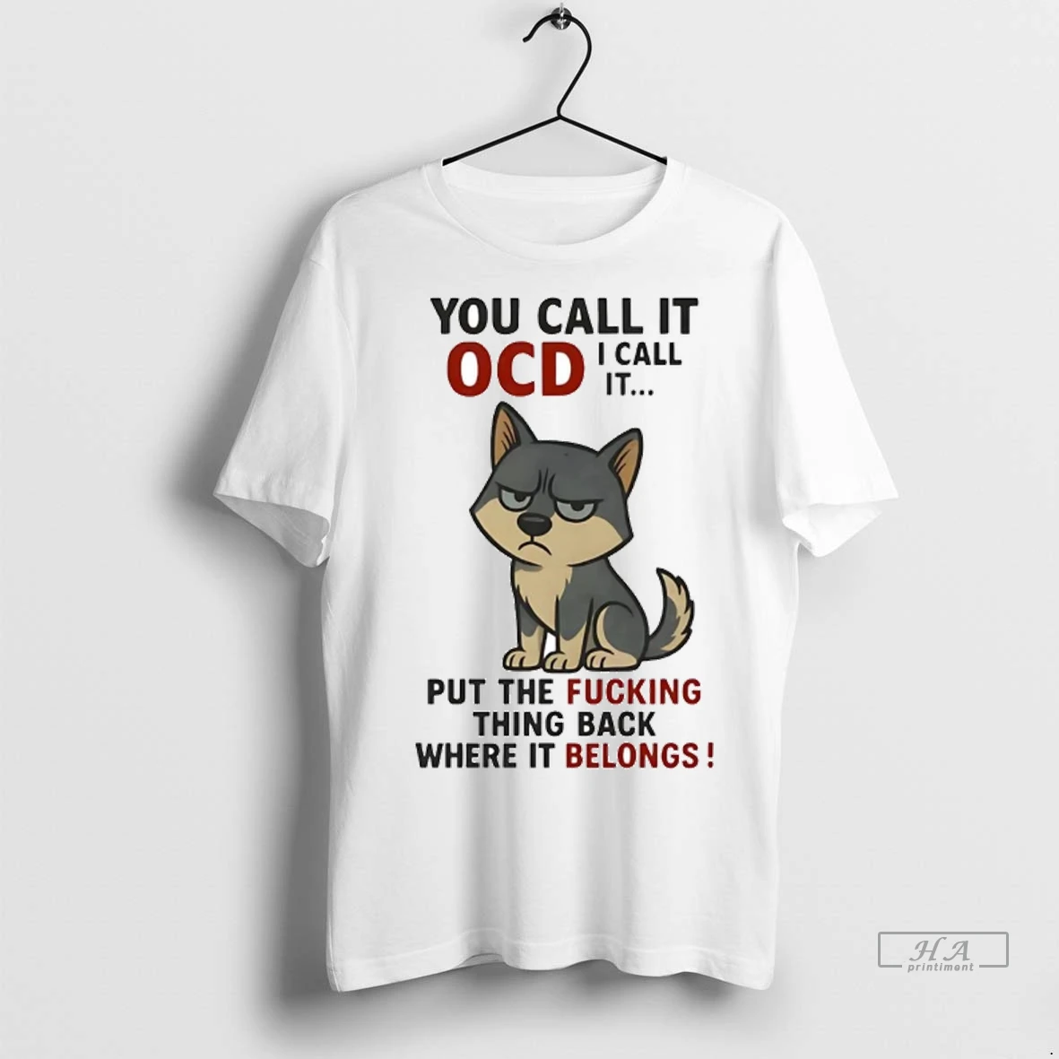 Officials Trendy Husky You Call It Ocd I Call It Put The Fucking Thing Back Where It Belongs Shirt Sweater