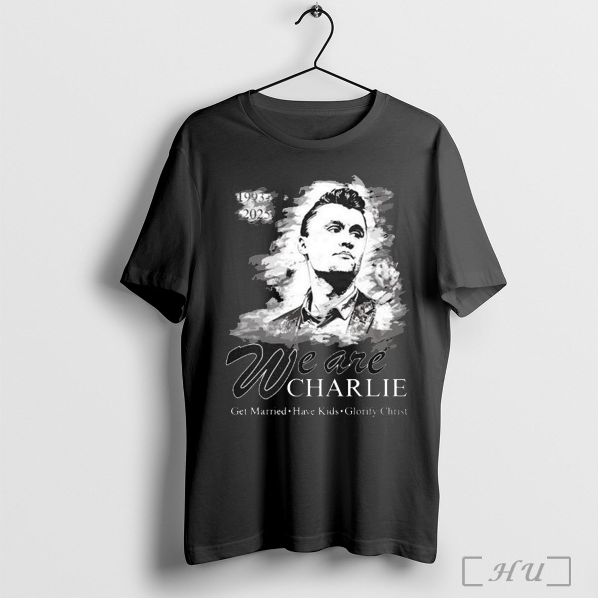 Officials We Are Charlie Get Married Have Kids Glorify Christ 1993 2025 T Shirt Sweatshirt
